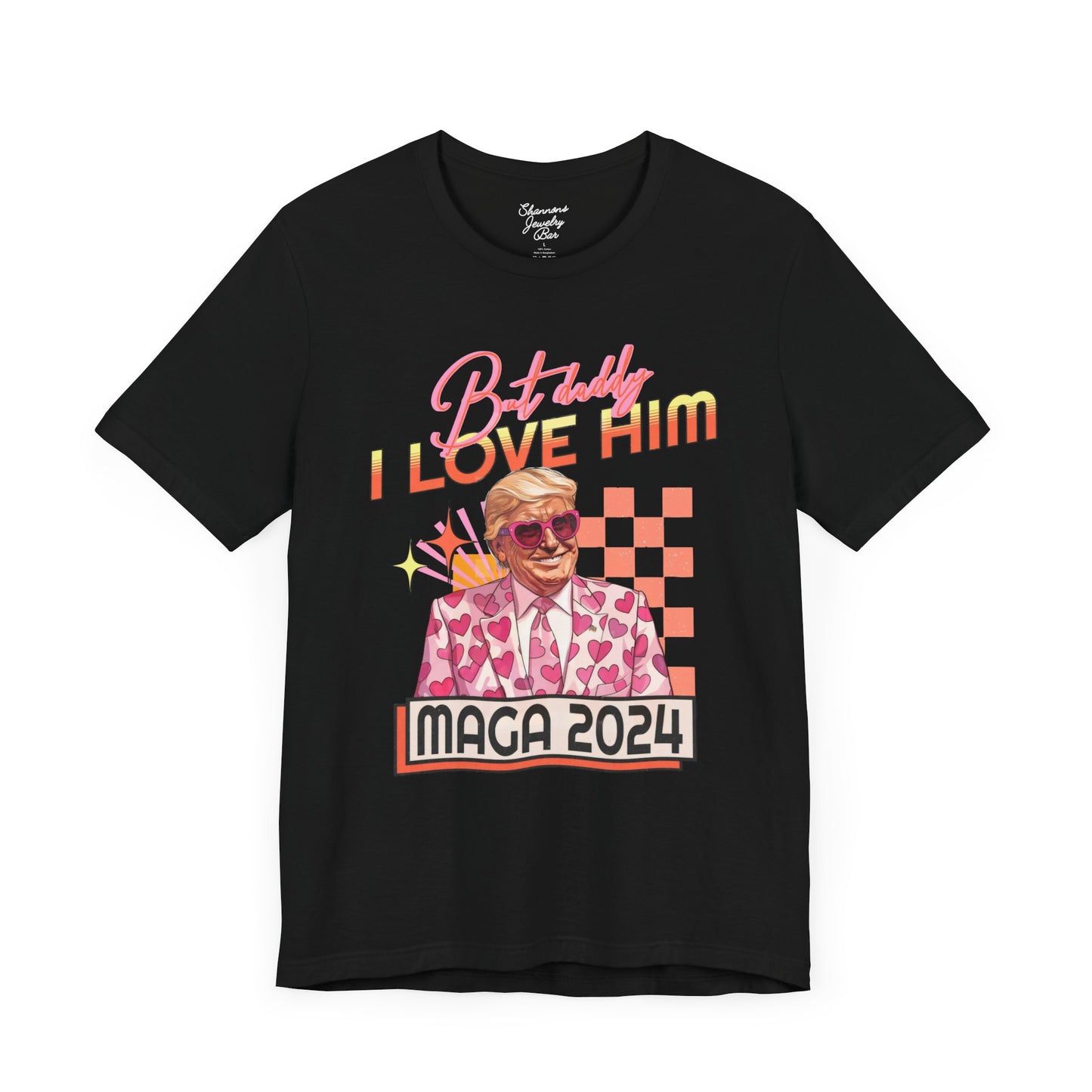 But Daddy, I Love Him - Pro Trump Shirt - MAGA - T Swift Inspired Lyrics - Unisex Jersey Short Sleeve Tee