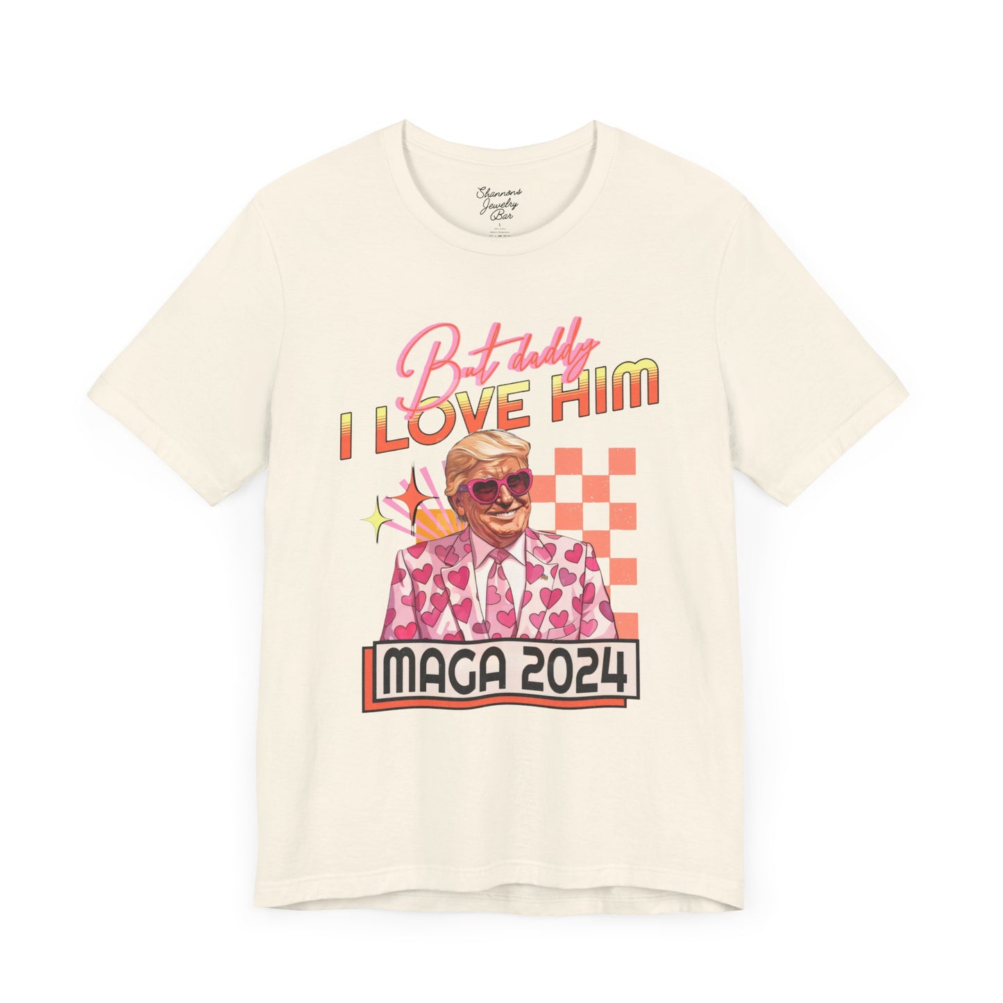 But Daddy, I Love Him - Pro Trump Shirt - MAGA - T Swift Inspired Lyrics - Unisex Jersey Short Sleeve Tee