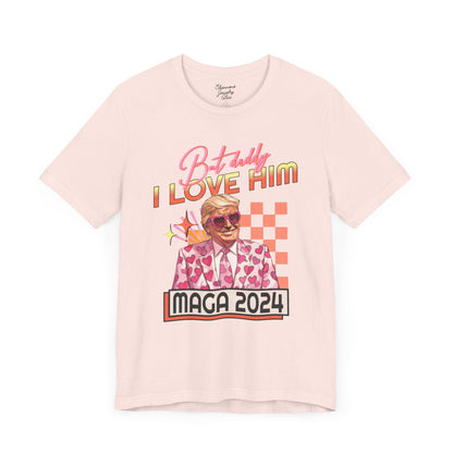 But Daddy, I Love Him - Pro Trump Shirt - MAGA - T Swift Inspired Lyrics - Unisex Jersey Short Sleeve Tee