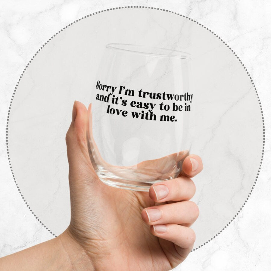 Sorry I'm Trustworthy- Stemless wine glass, Stassi Schroeder, Vanderpump Rules, Bravo TV, Pump Rules, VPR, Pumptini