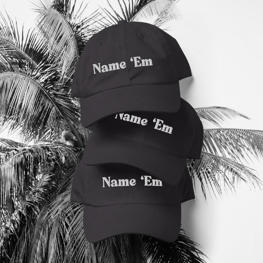 NAME EM - Embroidered Dad hat - Real Housewives of Beverly Hills, RHOBH, Gift for Bravo tv lovers, Sutton Stracke