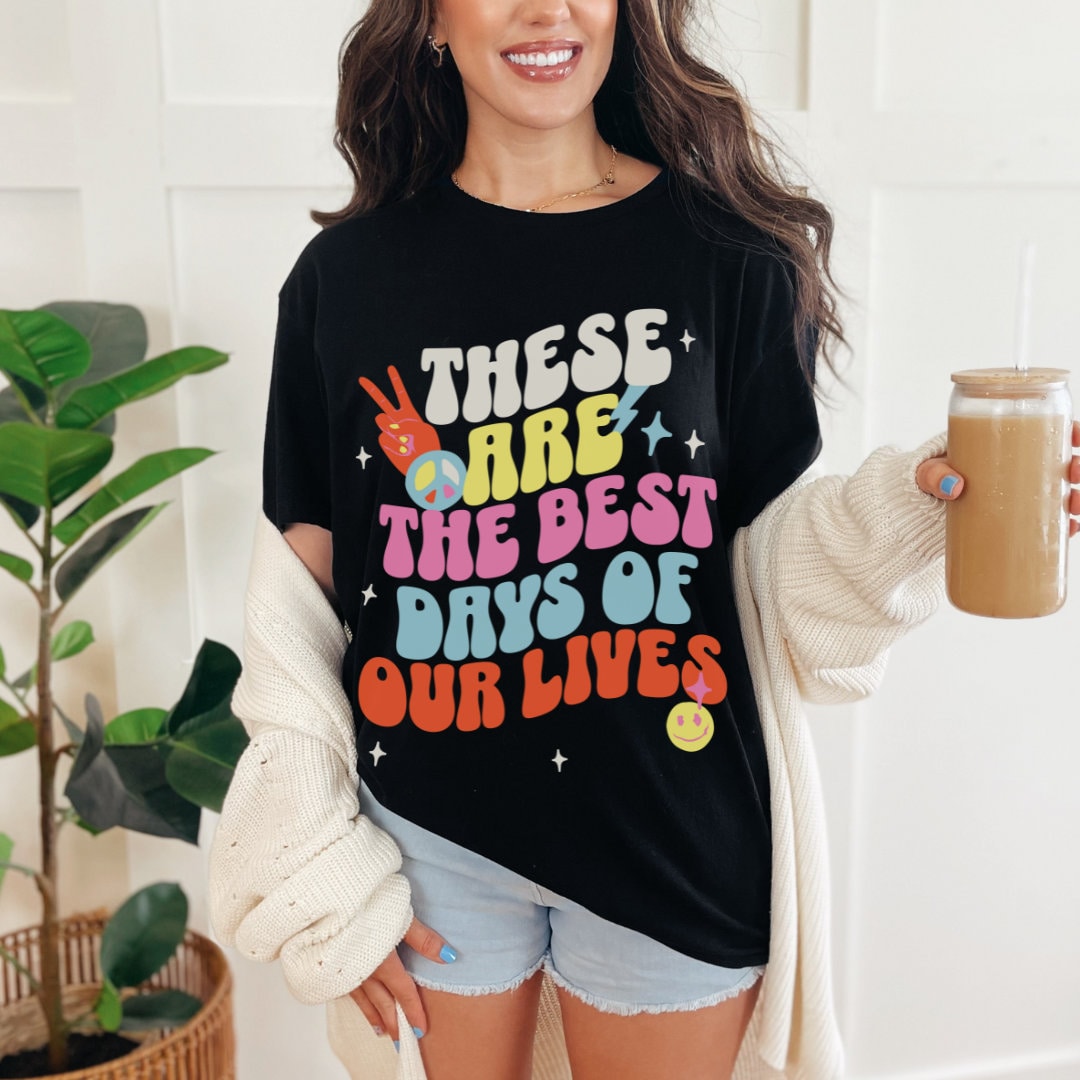 Best Days of Our Lives FRONT Graphic Only T-Shirt , VPR, Vanderpump, Pump Rules, Bravo TV, Fan Merch, Gifts, Reality tv, Lisa Vanderpump