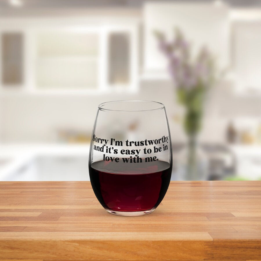 Sorry I'm Trustworthy- Stemless wine glass, Stassi Schroeder, Vanderpump Rules, Bravo TV, Pump Rules, VPR, Pumptini