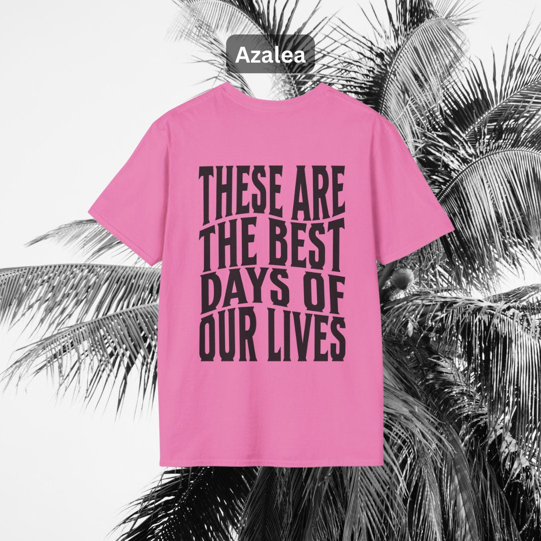 These Are The Best Days Of Our Lives - T-Shirt, VPR - Vanderpump Rules Themed Crewneck Sweatshirt, Pump Rules, Lisa Vanderpump