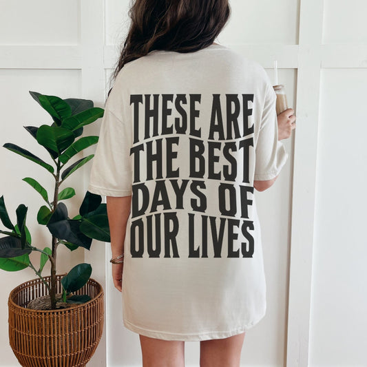 These Are The Best Days Of Our Lives - T-Shirt, VPR - Vanderpump Rules Themed Crewneck Sweatshirt, Pump Rules, Lisa Vanderpump