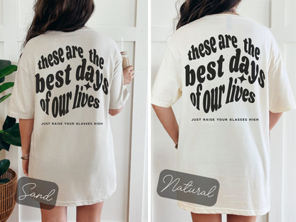 These Are The Best Days Of Our Lives - Softstyle Tee, VPR, Vanderpump Rules, Bravo, Lisa Vanderpump, Scandoval, Ariana Madix, VPR Theme Song