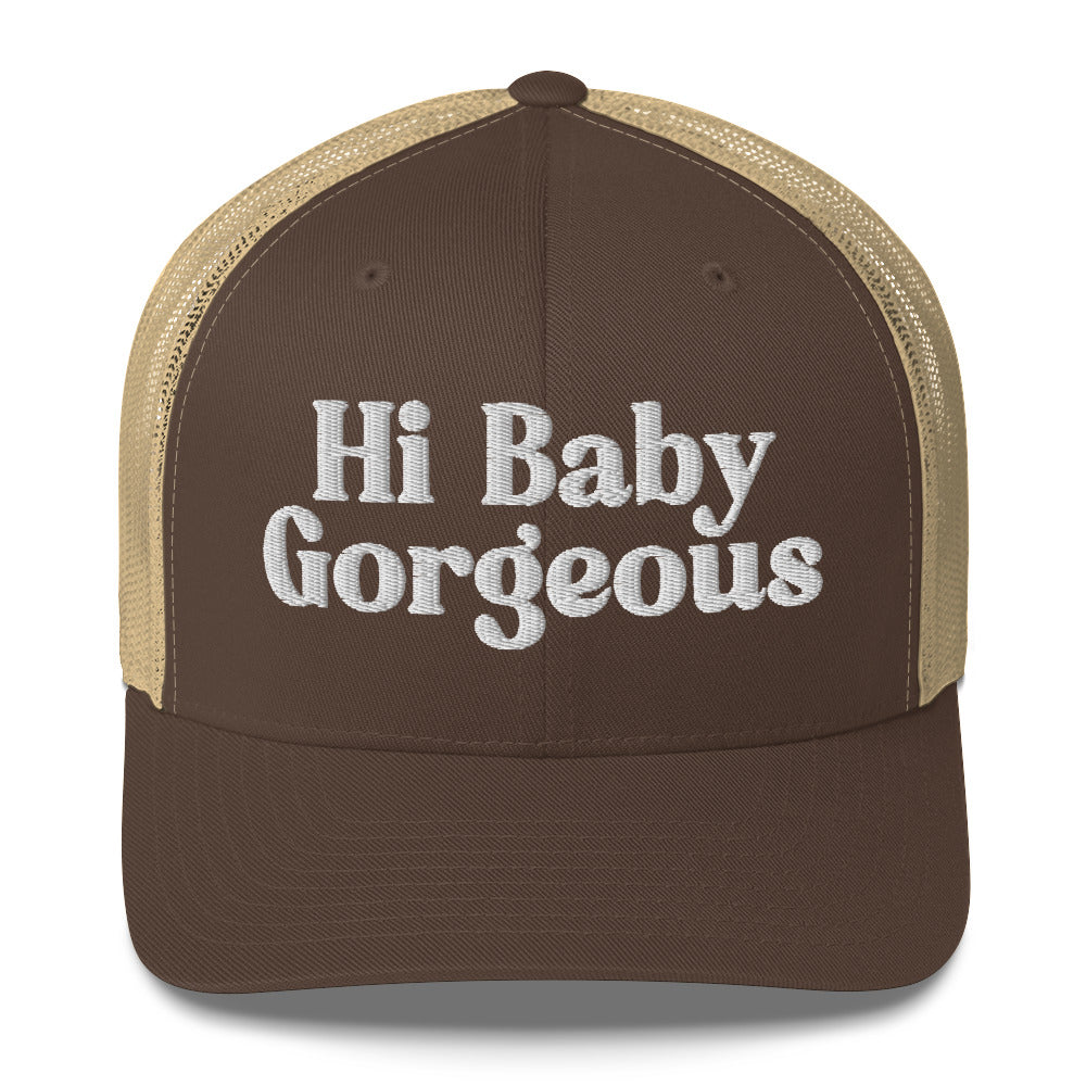 Hi Baby Gorgeous - Embroidered - Trucker Cap