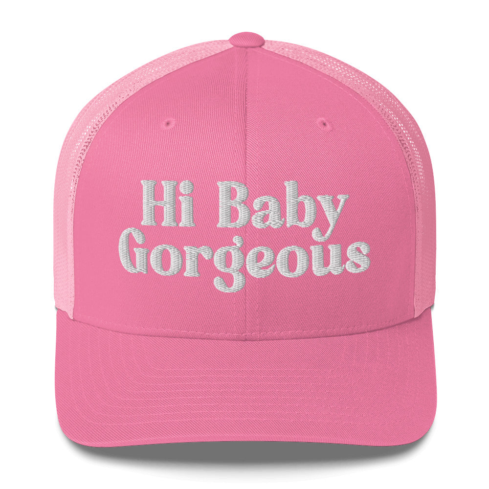 Hi Baby Gorgeous - Embroidered - Trucker Cap