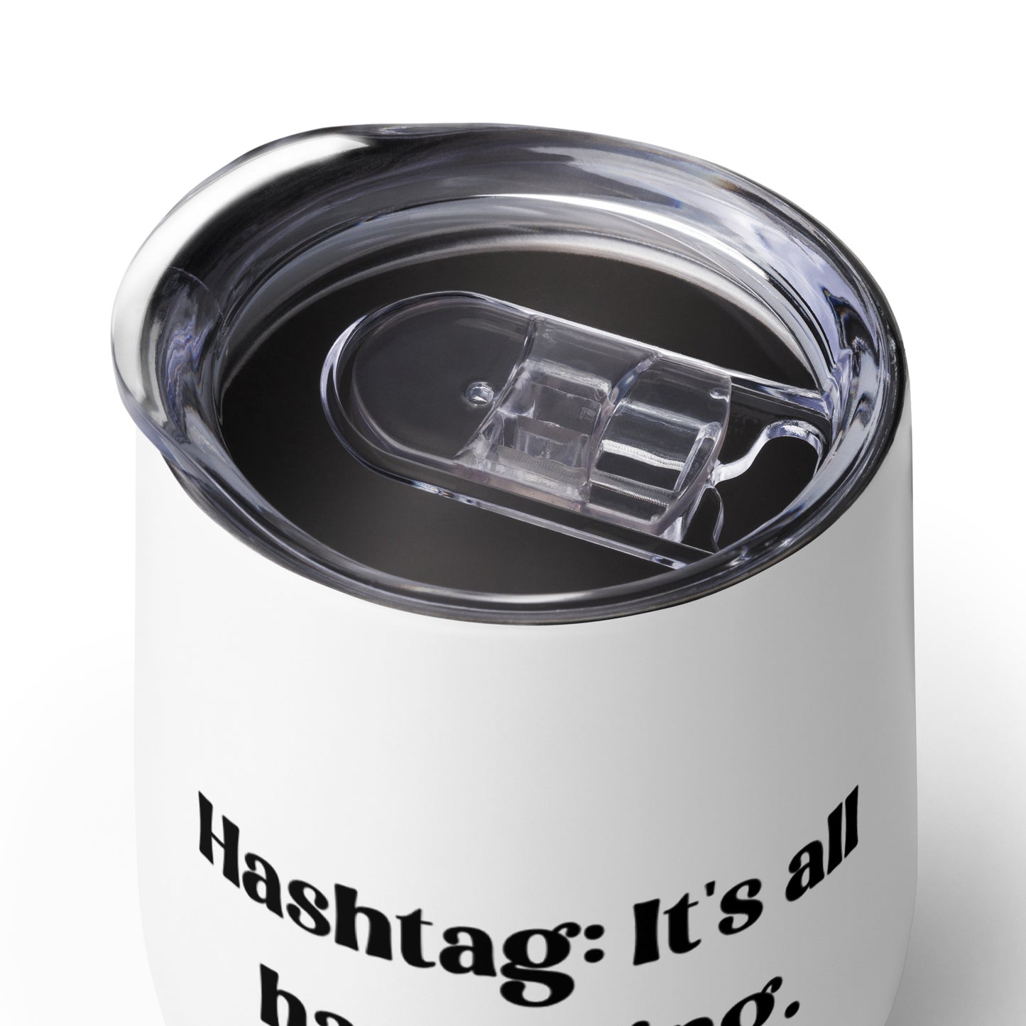 Hashtag: It's all Happening - Wine tumbler - VPR